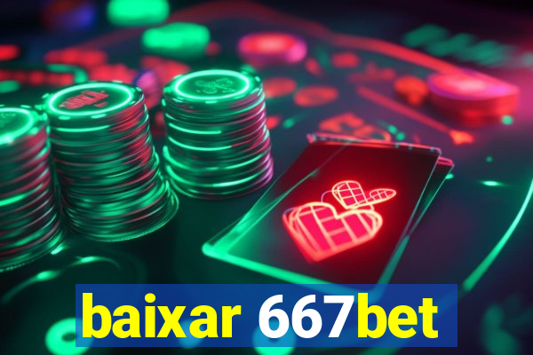 baixar 667bet